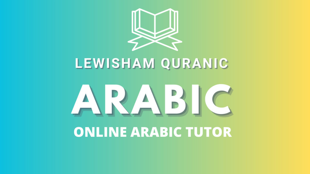 Lewisham Quranic Arabic Tutor